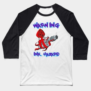 Warning Ink Hazard 02 Baseball T-Shirt